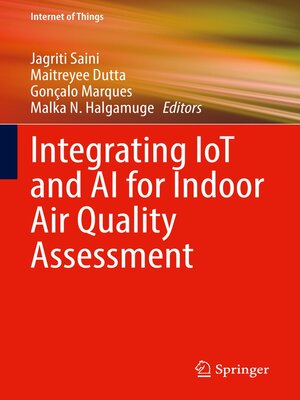 cover image of Integrating IoT and AI for Indoor Air Quality Assessment